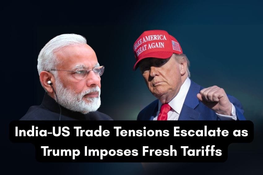 India-US Trade Tensions Escalate as Trump Imposes Fresh Tariffs