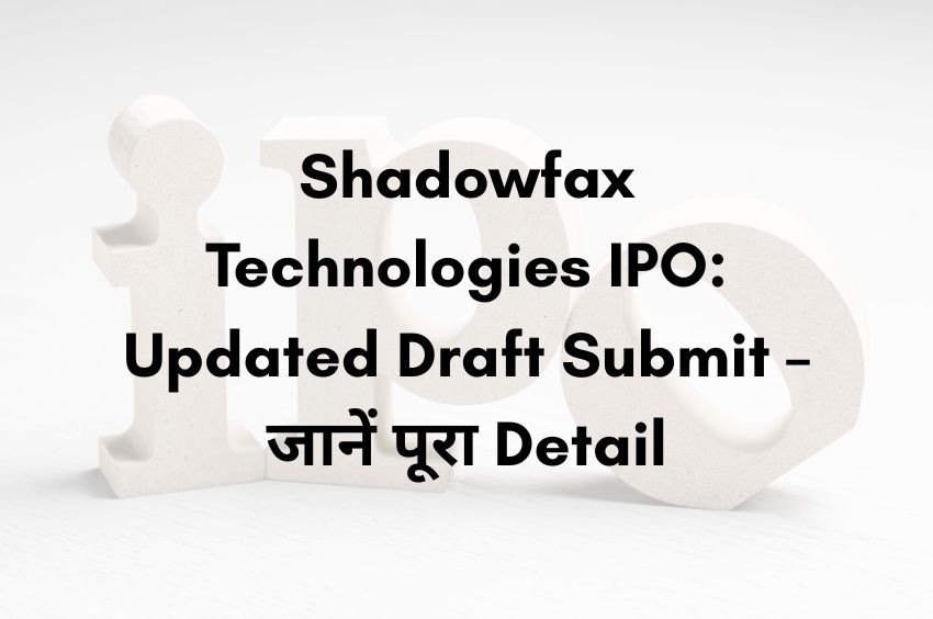 shadowfax technologies ipo Updated Draft Submit full details