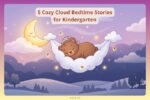 5 Cozy Cloud Bedtime Stories for Kindergarten