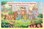 5 Fun Stories That Teach the Alphabet for Kindergarten