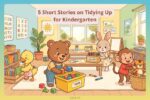 5 Short Stories on Tidying Up for Kindergarten